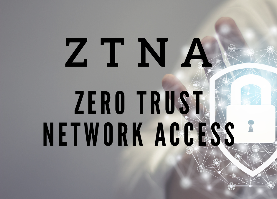 ZTNA (Zero trust network access)